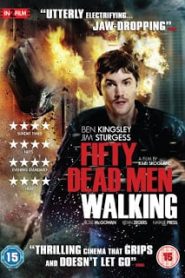 Fifty Dead Men Walking (2008) ล่าทรชนเดนคนดิบหน้าแรก ภาพยนตร์แอ็คชั่น
