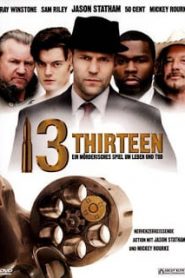 13 Thirteen (2010) รหัสกระสุนเจาะกะโหลกหน้าแรก ภาพยนตร์แอ็คชั่น