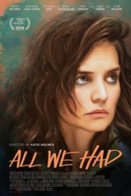 All We Had (2016)หน้าแรก ดูหนังออนไลน์ Soundtrack ซับไทย