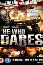 He Who Dares (2014) โคตรคนกล้า ฝ่าด่านตึกนรกหน้าแรก ภาพยนตร์แอ็คชั่น