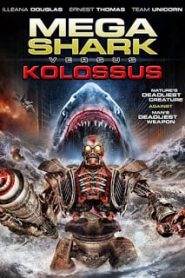 Mega Shark vs Kolossus (2015) ฉลามยักษ์ปะทะหุ่นพิฆาตล้างโลกหน้าแรก ดูหนังออนไลน์ แฟนตาซี Sci-Fi วิทยาศาสตร์