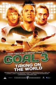 Goal! III Taking on the World (2009) โกล์ เกมหยุดโลก ภาค 3หน้าแรก ดูหนังออนไลน์ รักโรแมนติก ดราม่า หนังชีวิต