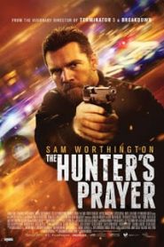 The Hunter’s Prayer (2017) ล่าคนระอุหน้าแรก ภาพยนตร์แอ็คชั่น