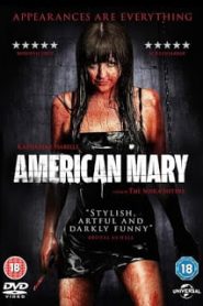 American Mary (2012) อเมริกัน แมรี่หน้าแรก ดูหนังออนไลน์ หนังผี หนังสยองขวัญ HD ฟรี