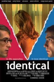 Identical (2012) ลวงรักแฝดมรณะหน้าแรก ดูหนังออนไลน์ รักโรแมนติก ดราม่า หนังชีวิต