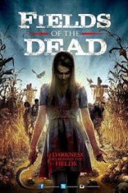 Fields of the Dead (2014) ไดอารี่หลอนซ่อนวิญญาณหน้าแรก ดูหนังออนไลน์ หนังผี หนังสยองขวัญ HD ฟรี
