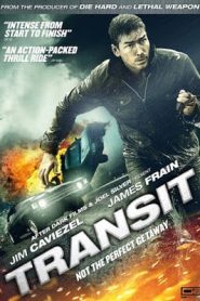 Transit (2012) หนีนรกทริประห่ำหน้าแรก ภาพยนตร์แอ็คชั่น