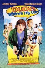 Dude, Where’s My Car? (2000) นายดู๊ด รถตูอยู่ไหนหว่าหน้าแรก ดูหนังออนไลน์ ตลกคอมเมดี้