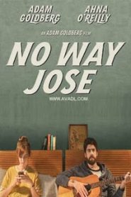 No Way Jose (2015) ขาร็อค ขอรักอีกครั้งหน้าแรก ดูหนังออนไลน์ รักโรแมนติก ดราม่า หนังชีวิต