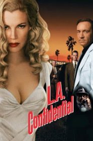 L.A. Confidential (1997) ดับโหด แอล.เอ.เมืองคนโฉดหน้าแรก ภาพยนตร์แอ็คชั่น