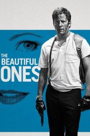 The Beautiful Ones (2017) HDTVหน้าแรก ภาพยนตร์แอ็คชั่น