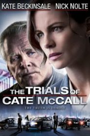 The Trials of Cate McCall (2013) พลิกคดีล่าลวงโลกหน้าแรก ภาพยนตร์แอ็คชั่น
