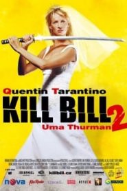 Kill Bill: Vol. 2 (2004) นางฟ้าซามูไร 2หน้าแรก ภาพยนตร์แอ็คชั่น