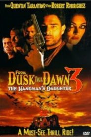 From Dusk Till Dawn 3: The Hangman s Daughter (1999) เขี้ยวนรกดับตะวัน ภาค 3หน้าแรก ภาพยนตร์แอ็คชั่น