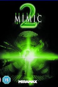 Mimic 2 (2001) อสูรสูบคน ภาค 2หน้าแรก ภาพยนตร์แอ็คชั่น
