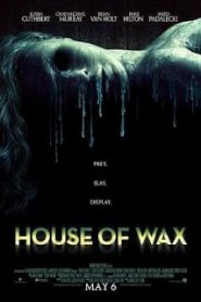 House of Wax (2005) บ้านหุ่นผีหน้าแรก ดูหนังออนไลน์ หนังผี หนังสยองขวัญ HD ฟรี
