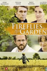 Fireflies in the Garden (2008) ปาฏิหาริย์สายใยรักหน้าแรก ดูหนังออนไลน์ รักโรแมนติก ดราม่า หนังชีวิต