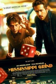 Mississippi Grind (2015) เกมเย้ยเซียนหน้าแรก ภาพยนตร์แอ็คชั่น
