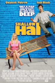 Shallow Hal (2001) รักแท้…ไม่อ้วนเอาเท่าไรหน้าแรก ดูหนังออนไลน์ ตลกคอมเมดี้