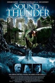 A Sound Of Thunder (2005) 2054 เจาะไดโนเสาร์โลกล้านปีหน้าแรก ดูหนังออนไลน์ แฟนตาซี Sci-Fi วิทยาศาสตร์