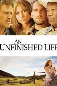 An Unfinished Life (2005) รอวันให้หัวใจไม่ท้อหน้าแรก ดูหนังออนไลน์ รักโรแมนติก ดราม่า หนังชีวิต