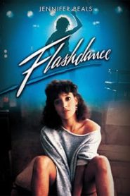 Flashdance (1983) แฟลชแดนซ์หน้าแรก ดูหนังออนไลน์ รักโรแมนติก ดราม่า หนังชีวิต