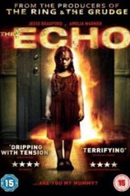 The Echo (2008) เสียงอาฆาตหน้าแรก ดูหนังออนไลน์ หนังผี หนังสยองขวัญ HD ฟรี