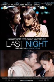 Last Night (2010) คืนสุดท้าย ขอปันใจให้รักเธอหน้าแรก ดูหนังออนไลน์ รักโรแมนติก ดราม่า หนังชีวิต