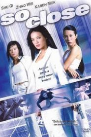 So Close (2002) 3 พยัคฆ์สาว มหาประลัยหน้าแรก ภาพยนตร์แอ็คชั่น