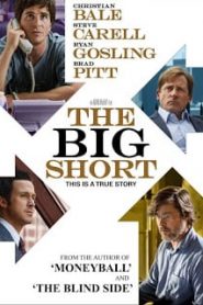 The Big Short (2015) เกมฉวยโอกาสรวยหน้าแรก ดูหนังออนไลน์ รักโรแมนติก ดราม่า หนังชีวิต