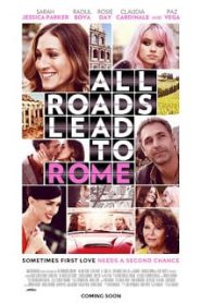 All Roads Lead To Rome (2015) รักยุ่งยุ่ง พุ่งไปโรม [Soundtrack บรรยายไทย]หน้าแรก ดูหนังออนไลน์ Soundtrack ซับไทย