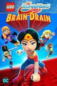 Lego DC Super Hero Girls: Brain Drain (2017) เลโก้ แก๊งค์สาว ดีซีซูเปอร์ฮีโร่ ทลายแผนล้างสมองครองโลกหน้าแรก ดูหนังออนไลน์ การ์ตูน HD ฟรี
