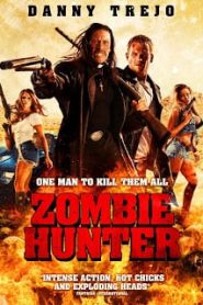 Zombie Hunter (2013) คนโฉด โค่นซอมบี้หน้าแรก ภาพยนตร์แอ็คชั่น