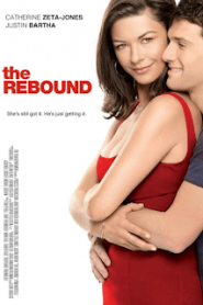 The Rebound (2009) เผลอใจใส่เกียร์รีบาวด์หน้าแรก ดูหนังออนไลน์ รักโรแมนติก ดราม่า หนังชีวิต