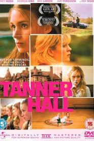 Tanner Hall (2009) เทนเนอร์ ฮอลล์ สวรรค์รักไม่สิ้นสุดหน้าแรก ดูหนังออนไลน์ รักโรแมนติก ดราม่า หนังชีวิต