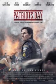 Patriots Day (2017) วินาศกรรมปิดเมืองหน้าแรก ภาพยนตร์แอ็คชั่น
