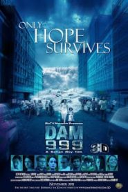 Dam999 (2011) เขื่อนวิปโยควันโลกแตกหน้าแรก ดูหนังออนไลน์ แนววันสิ้นโลก