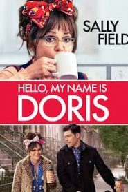 Hello, My Name Is Doris (2015)หน้าแรก ดูหนังออนไลน์ รักโรแมนติก ดราม่า หนังชีวิต
