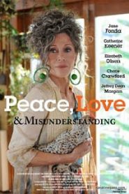 Peace, Love, & Misunderstanding (2011) อุ่นไอรักวันหวนคืนหน้าแรก ดูหนังออนไลน์ รักโรแมนติก ดราม่า หนังชีวิต