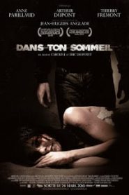 Dans ton sommeil (2010) ระทึกล่า คืนชะตาขาดหน้าแรก ดูหนังออนไลน์ หนังผี หนังสยองขวัญ HD ฟรี