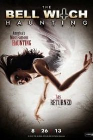 The Bell Witch Haunting (2013) บันทึกหลอนขนหัวลุกหน้าแรก ดูหนังออนไลน์ หนังผี หนังสยองขวัญ HD ฟรี
