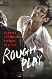 Rough Play (2013) อีจุนแสดง [Sub Thai]หน้าแรก ดูหนังออนไลน์ Soundtrack ซับไทย