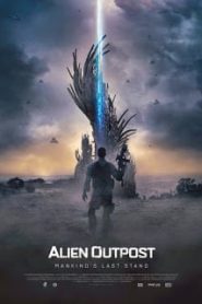Alien Outpost (2014) 37 สงครามมฤตยูต่างโลกหน้าแรก ดูหนังออนไลน์ แฟนตาซี Sci-Fi วิทยาศาสตร์