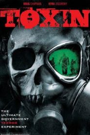 Toxin (2014) ฝ่าวิกฤติไวรัสมฤตยูหน้าแรก ภาพยนตร์แอ็คชั่น