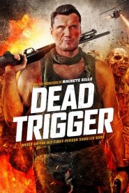Dead Trigger (2017) HDTVหน้าแรก ภาพยนตร์แอ็คชั่น