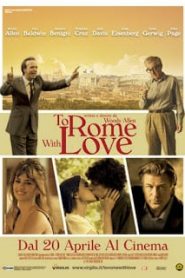 To Rome with Love (2012) รักกระจายใจกลางโรมหน้าแรก ดูหนังออนไลน์ รักโรแมนติก ดราม่า หนังชีวิต