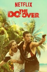 The Do-Over (2016)หน้าแรก ดูหนังออนไลน์ ตลกคอมเมดี้