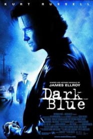 Dark Blue (2002) มือปราบ ห่าม ดิบ เถื่อนหน้าแรก ภาพยนตร์แอ็คชั่น