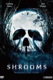 Shrooms (2007) มัน…ผุดจากนรกหน้าแรก ดูหนังออนไลน์ หนังผี หนังสยองขวัญ HD ฟรี