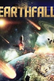 Earthfall (2015) วันโลกดับหน้าแรก ดูหนังออนไลน์ แนววันสิ้นโลก